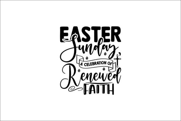 Easter Sunday, a Celebration of Renewed
